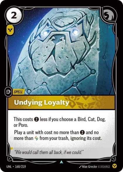 Undying Loyalty, Unleashed 168/219