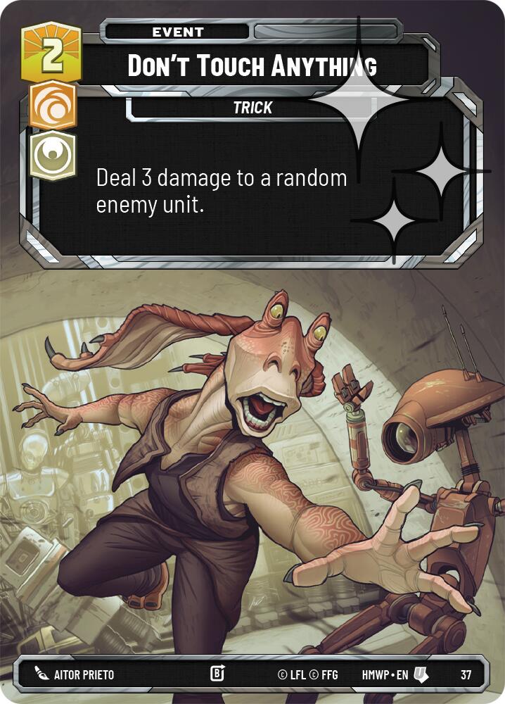Don't Touch Anything (Foil), Homeworlds: Weekly Play Promos 37
