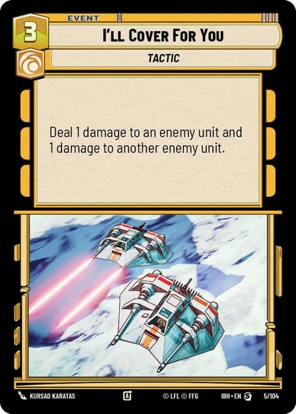I'll Cover For You, Intro Battle: Hoth 5/104