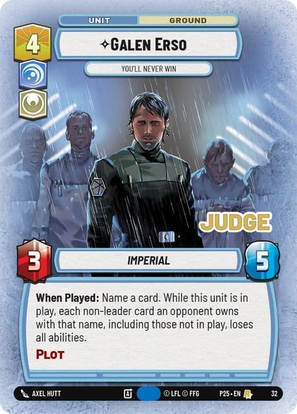 Galen Erso - You'll Never Win, Judge Promos 32