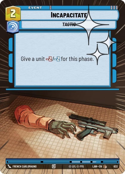 Incapacitate (Hyperspace Foil), A Lawless Time 633