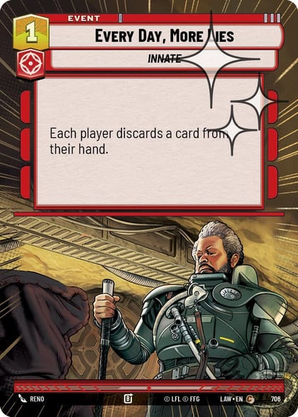 Every Day, More Lies (Hyperspace Foil), A Lawless Time 706