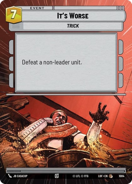 It's Worse (Hyperspace Foil), Legends of the Force 1004