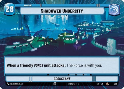 Shadowed Undercity // Experience (Hyperspace), Legends of the Force 285 // T01