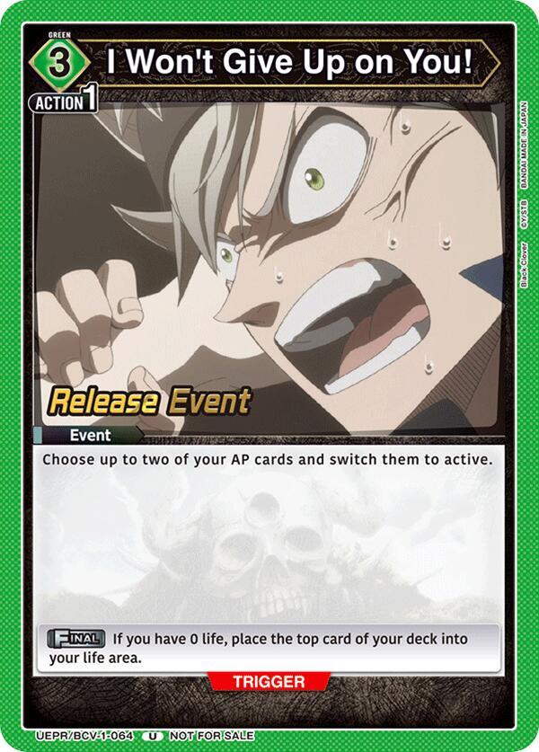I Won't Give Up on You!, UE08BT: Black Clover Release Event Cards UEPR/BCV-1-064