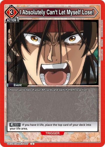I Absolutely Can't Let Myself Lose!, UE11BT: Rurouni Kenshin UE11BT/RNK-1-097