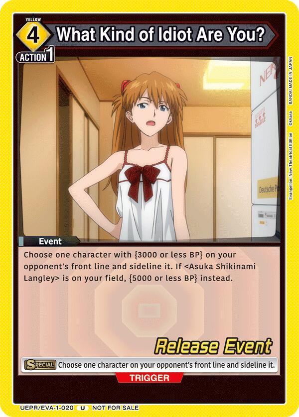 What Kind of Idiot Are You?, UE15BT: Evangelion: New Theatrical Edition Release Event Cards UEPR/EVA-1-020
