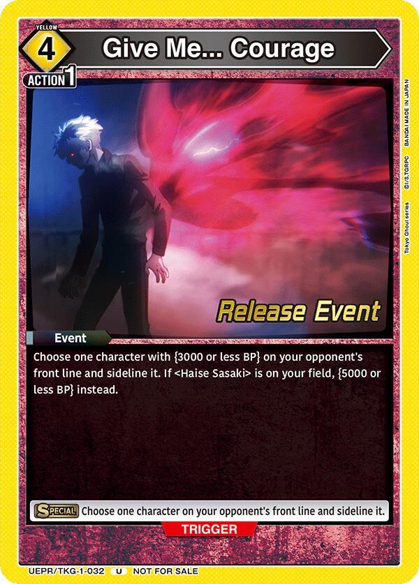 Give Me... Courage, UE18BT: Tokyo Ghoul Release Event Cards UEPR/TKG-1-032