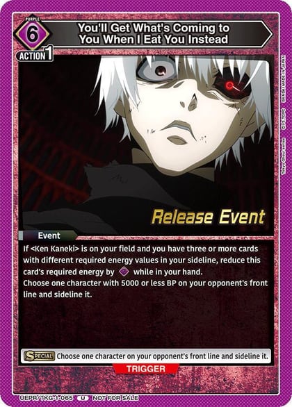 You'll Get What's Coming to You When I Eat You Instead, UE18BT: Tokyo Ghoul Release Event Cards UEPR/TKG-1-065