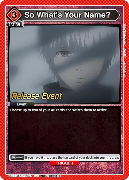 So What's Your Name?, UE18BT: Tokyo Ghoul Release Event Cards UEPR/TKG-1-097