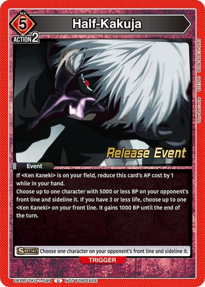 Half-Kakuja, UE18BT: Tokyo Ghoul Release Event Cards UEPR/TKG-1-099