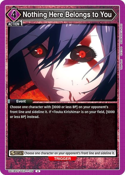 Nothing Here Belongs to You, UE18ST: Tokyo Ghoul Starter Deck UE18ST/TKG-1-109
