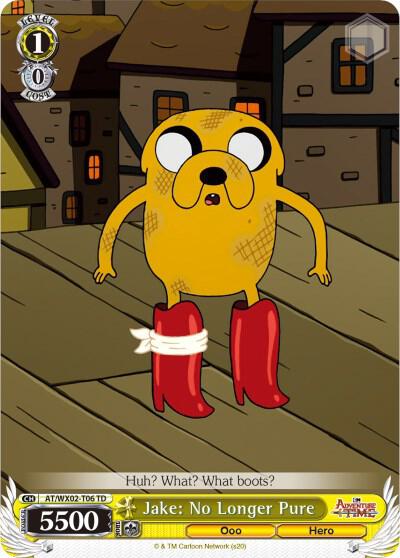 Jake: No Longer Pure, Adventure Time AT/WX02-T06 TD