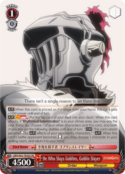 He Who Slays Goblins, Goblin Slayer (SR), Goblin Slayer GBS/S63-TE03S SR