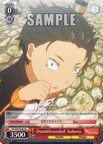 Dumbfounded Subaru, Re:ZERO RZ/S46-TE26 TD