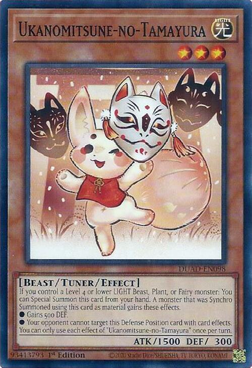 Ukanomitsune-no-Tamayura, Duelist's Advance DUAD-EN098