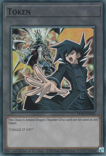 Token: Chazz & Armed Dragon Thunder LV10, The Infinite Forbidden TKN5-EN007