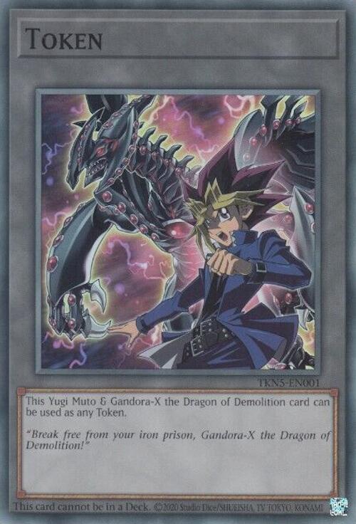 Token: Yugi Muto and Gandora-X the Dragon of Demolition, Legacy of Destruction TKN5-EN001