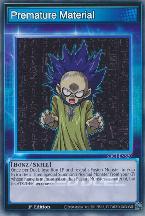 Premature Material, Speed Duel: Streets of Battle City SBC1-ENS20