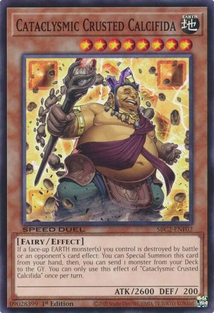 Cataclysmic Crusted Calcifida, Speed Duel: Battle City Finals SBC2-ENF02