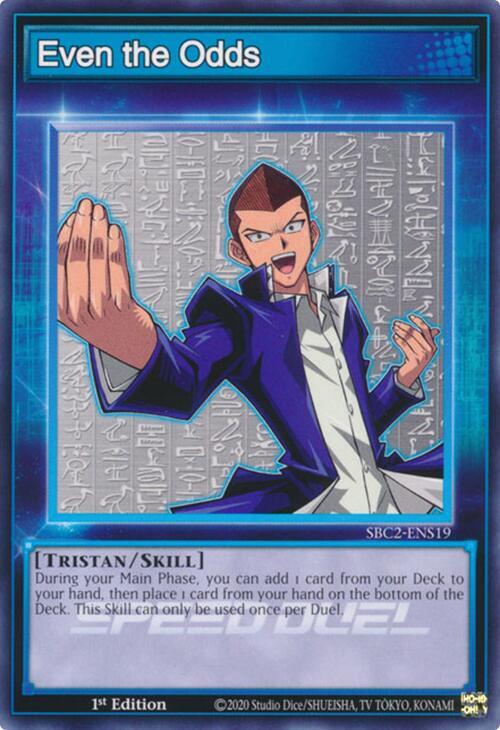 Even the Odds, Speed Duel: Battle City Finals SBC2-ENS19