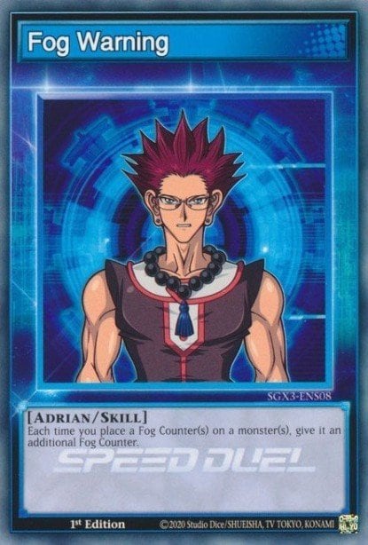Fog Warning, Speed Duel GX: Duelists of Shadows SGX3-ENS08