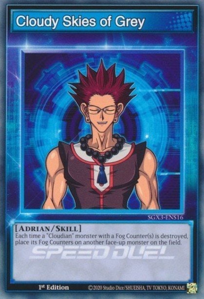 Cloudy Skies of Grey, Speed Duel GX: Duelists of Shadows SGX3-ENS16