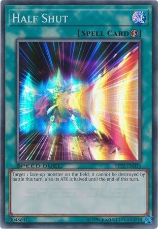 Half Shut, Speed Duel: Tournament Pack 2 STP2-EN016